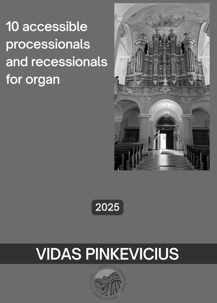 10 Accessible Processionals and Recessionals for Organ by Vidas Pinkevicius
