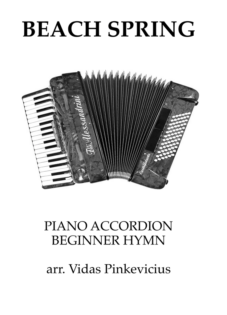Beach Spring - Beginner Piano Accordion Hymn by Benjamin F. White(arranged by Vidas Pinkevicius)