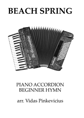 Beach Spring - Beginner Piano Accordion Hymn by Benjamin F. White(arranged by Vidas Pinkevicius)