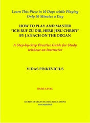 Practice Guide of “Ich ruf zu Dir, Herr Jesu Christ”, BWV 639 by J.S. Bach